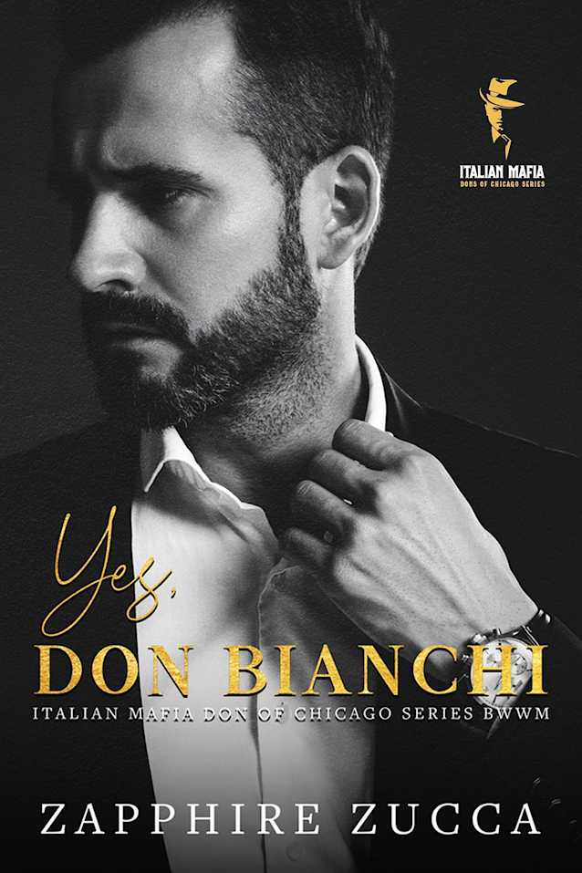 Yes, Don Bianchi : Italian Mafia Don of Chicago Series BWWM Book 1