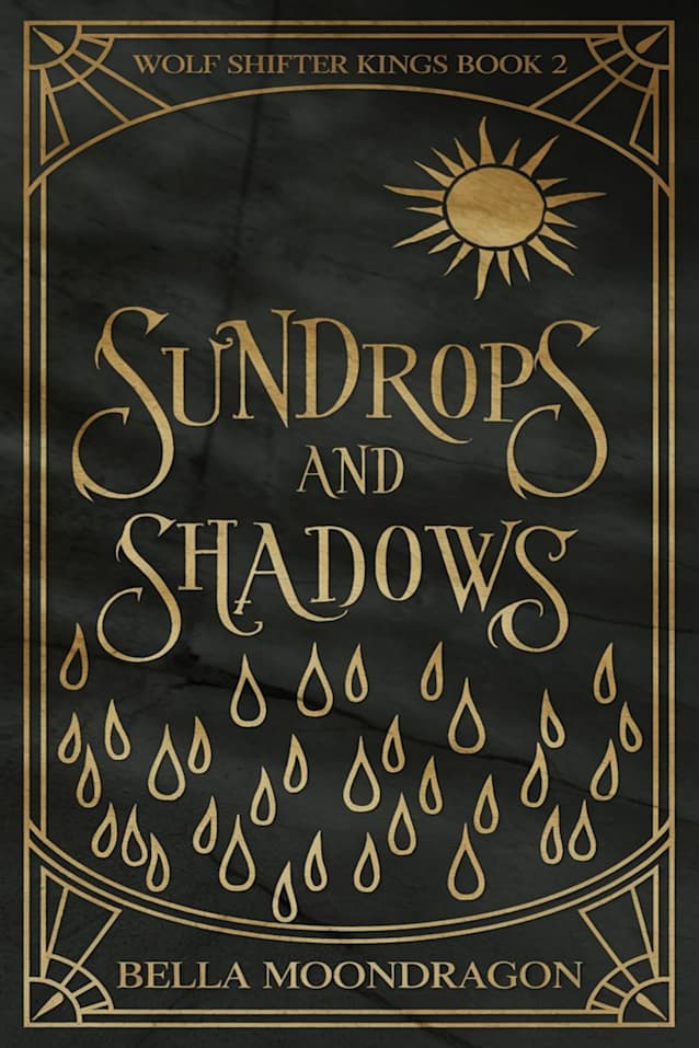 Sundrops and Shadows: Wolf Shifter Kings Book 2