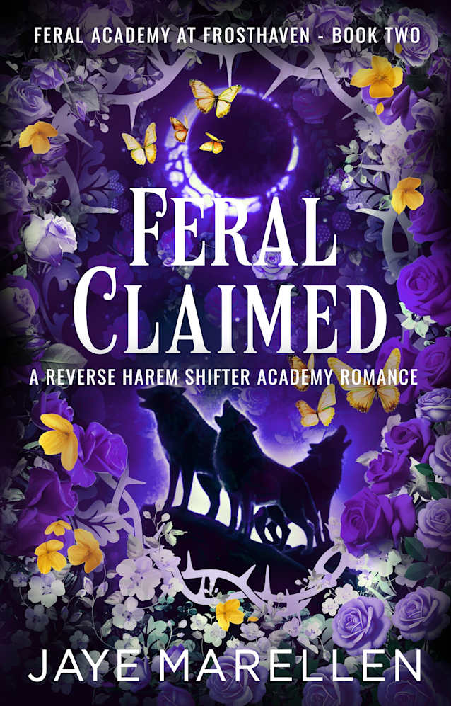 Feral Claimed: A Reverse Harem Shifter Academy Romance (Feral Academy at Frosthaven Book 2)