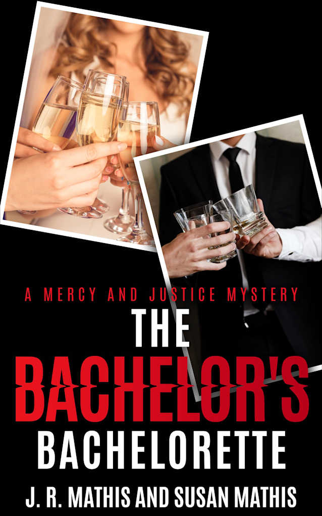 The Bachelor’s Bachelorette: A Contemporary Small Town Sleuthing Couple Mystery (The Mercy and Justice Mysteries Book 22)