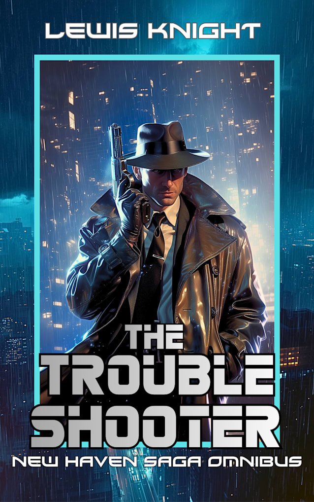 The Troubleshooter: New Haven Saga Omnibus