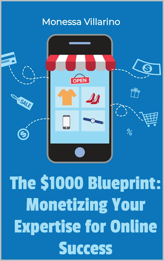 The $1000 Blueprint: Monetizing Your Expertise for Online Success