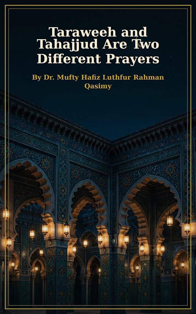TARAWEEH AND TAHAJJUD ARE TWO DIFFERENT PRAYERS