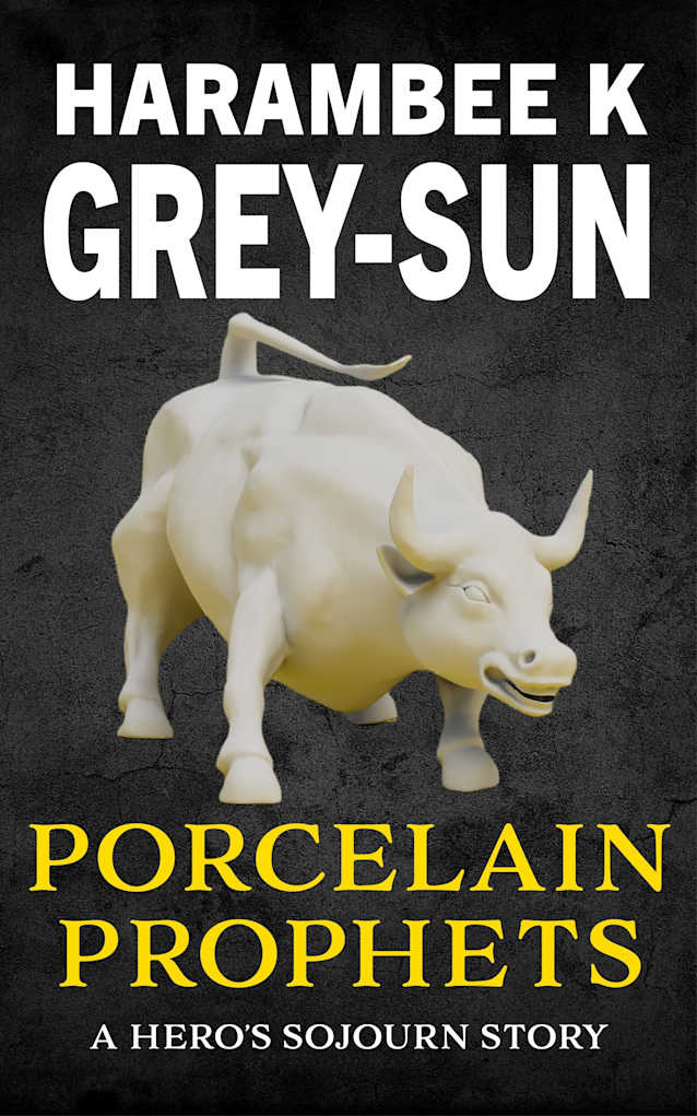 Porcelain Prophets (Hero’s Sojourn)