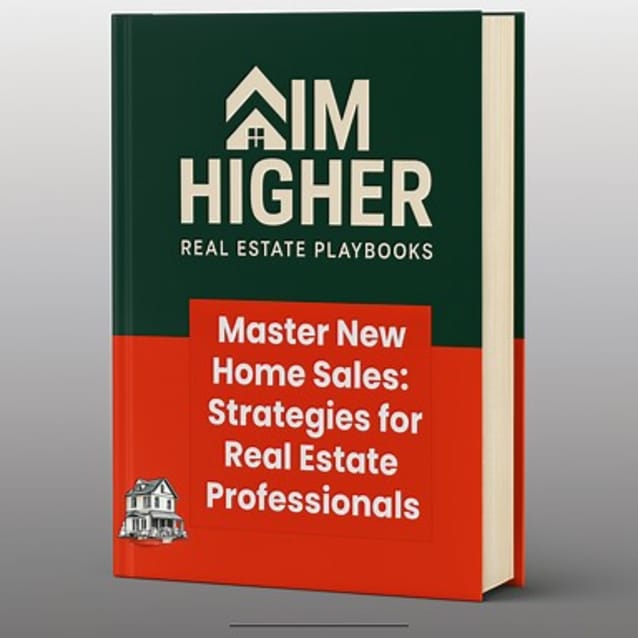 Master New Home Sales: Strategies for Real Estate Agents