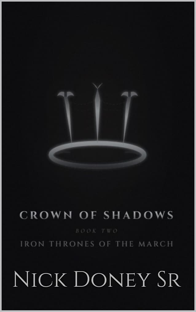 Iron Thrones of the March (Crown of Shadows Book 2)