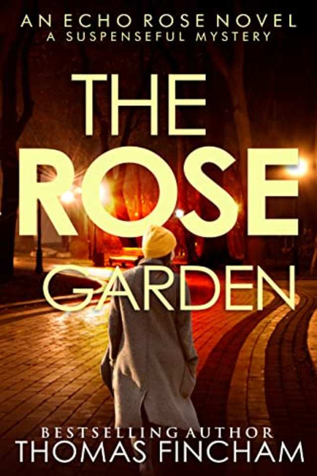 The Rose Garden: A Suspenseful Mystery (Echo Rose Book 1)