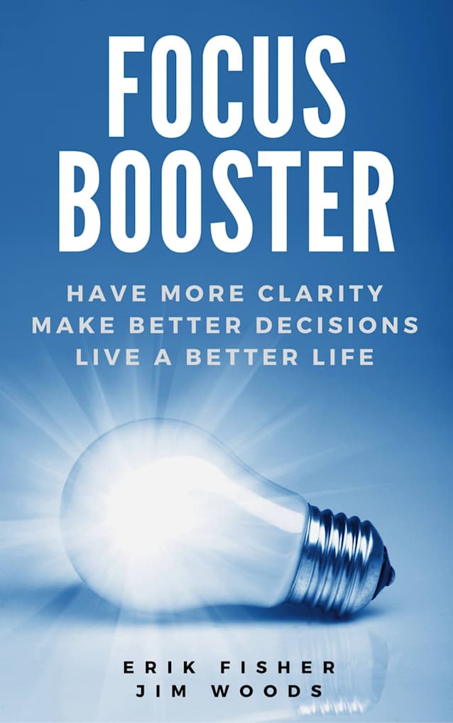 Focus Booster: Have More Clarity Make Better Decisions Live A Better Life (Productivity Made Simple Series Book 2)