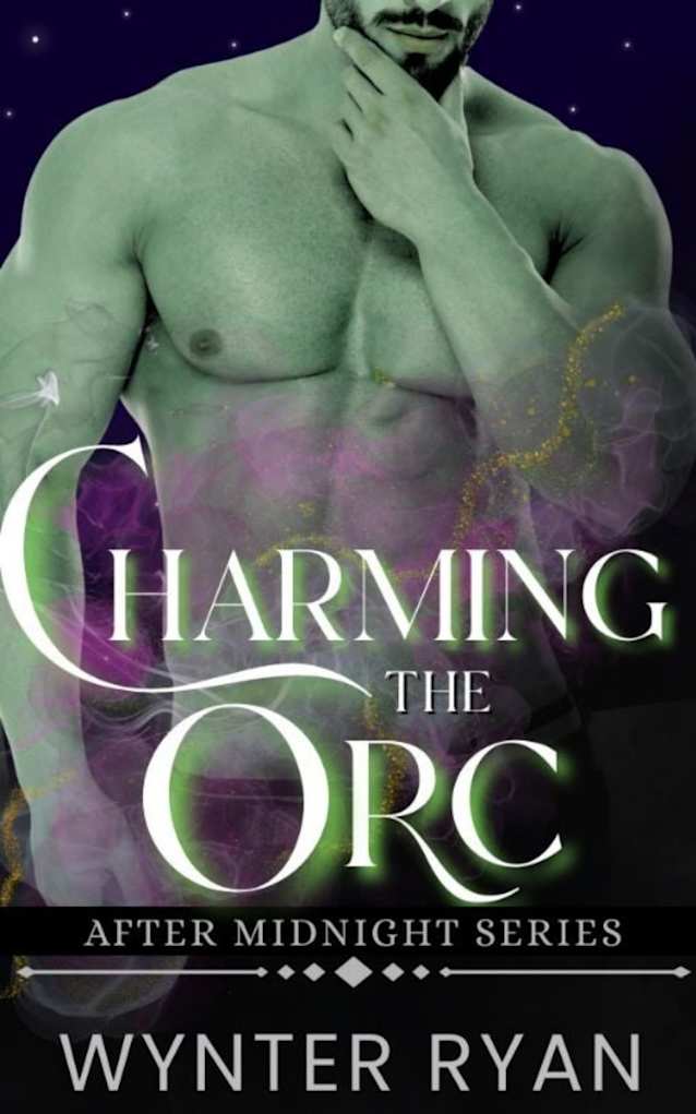 Charming the Orc: After Midnight
