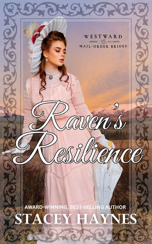 Raven’s Resilience: (Westward Home and Hearts Mail-Order Bride Series Book #63)
