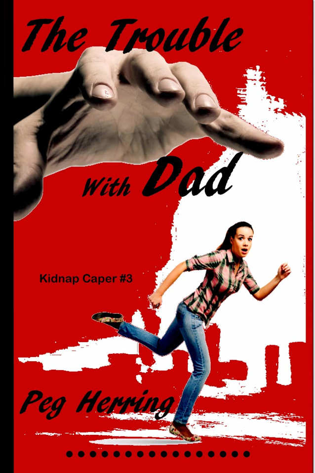 The Trouble with Dad (Kidnap Capers 3)