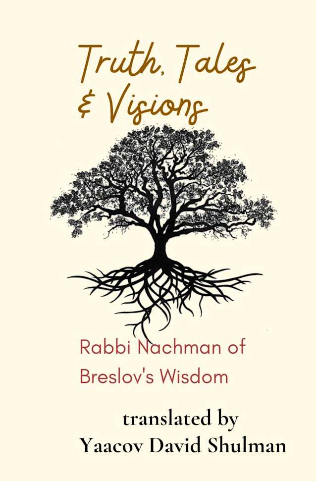 Truth, Tales and Visions: Rabbi Nachman of Breslov’s Wisdom