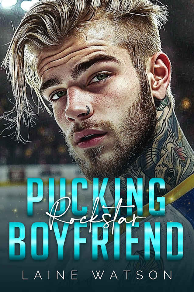 Pucking Rockstar Boyfriend: An Enemies to Lovers Hockey Romance (Pucking Hot Boyfriends Book 5)