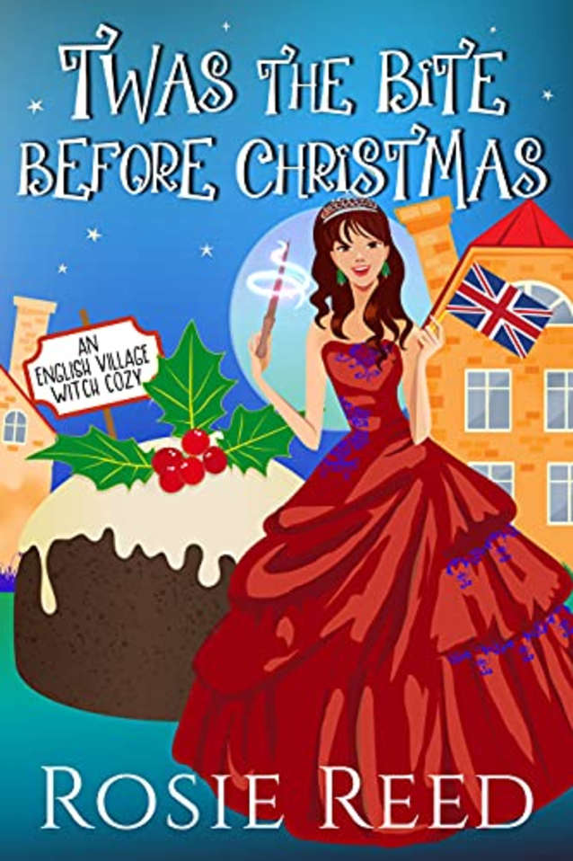 ‘Twas The Bite Before Christmas: A Paranormal Cozy Mystery (English Village Witch Cozy Book 4)