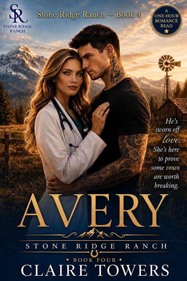 AVERY: A Small Town Doctor Second Chance Romance (Stone Ridge Ranch)