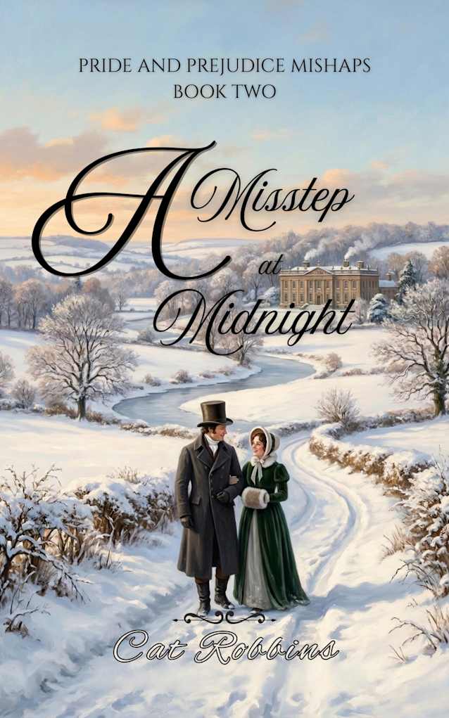 A Misstep at Midnight: A light-hearted Pride and Prejudice Variation (Pride and Prejudice Mishaps Book 2)