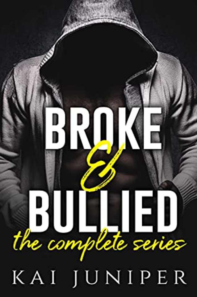 Broke & Bullied Boxset: Books 1-3