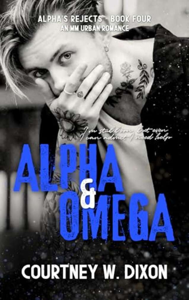 Alpha & Omega - An MM Urban Romance (Alpha’s Rejects Book 4)