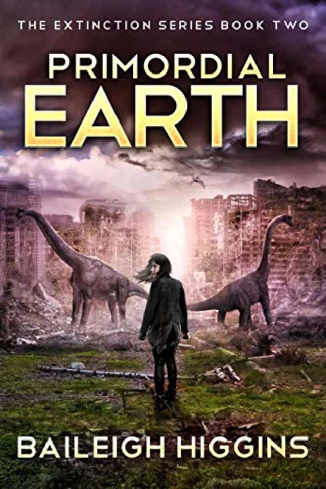 Primordial Earth: Book 2 (The Extinction Series)