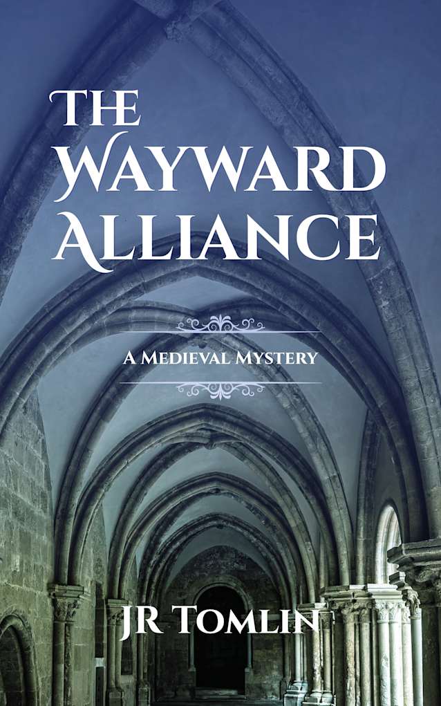 The Wayward Alliance: A Medieval Mystery (The Sir Law Kintour Series Book 1)