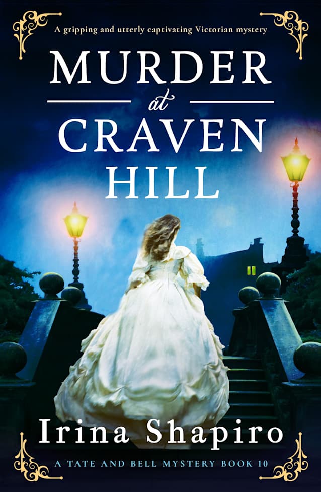 Murder at Craven Hill: A gripping and utterly captivating Victorian mystery (A Tate and Bell Mystery Book 10)