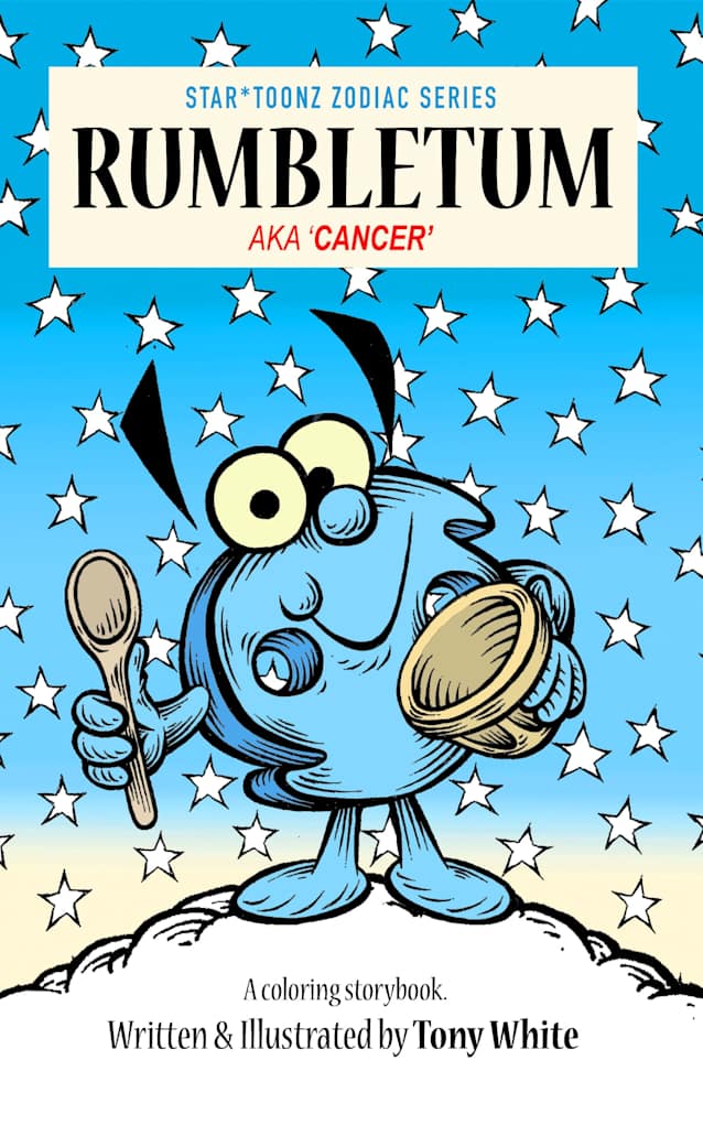 RUMBLETUM: AKA ‘CANCER’ (STAR*TOONZ ZODIAC STORYBOOK SERIES 4)