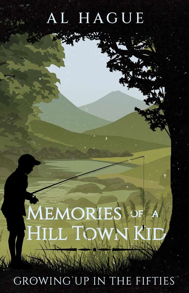 Memories of a Hill Town Kid