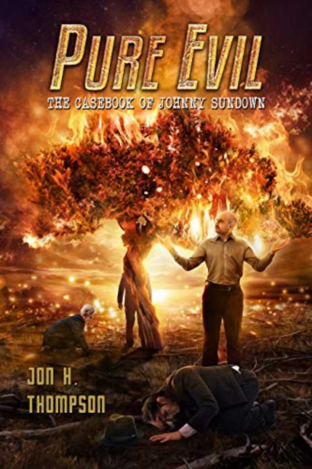 Pure Evil: The Casebook of Johnny Sundown (Book 3)