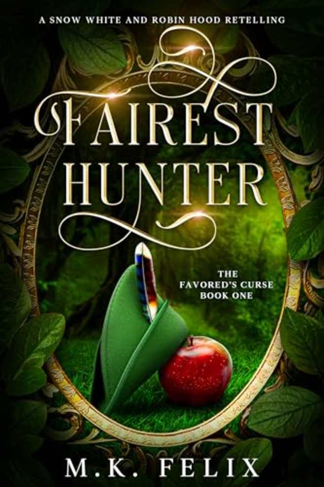 Fairest Hunter: A Snow White and Robin Hood Retelling