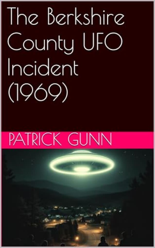 The Berkshire County UFO Incident (1969): Eyewitness Accounts, Government Secrets, & The Legacy Of America’s Most Haunting UFO Encounter