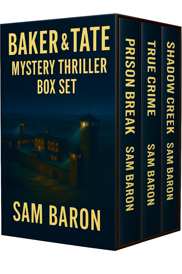 BAKER & TATE MYSTERY THRILLERS BOX SET Books 13–15: Three addictive new small town mystery thrillers (Prison Break, True Crime, Shadow Creek) (Baker & Tate Mystery Thriller Box Sets Book 5)