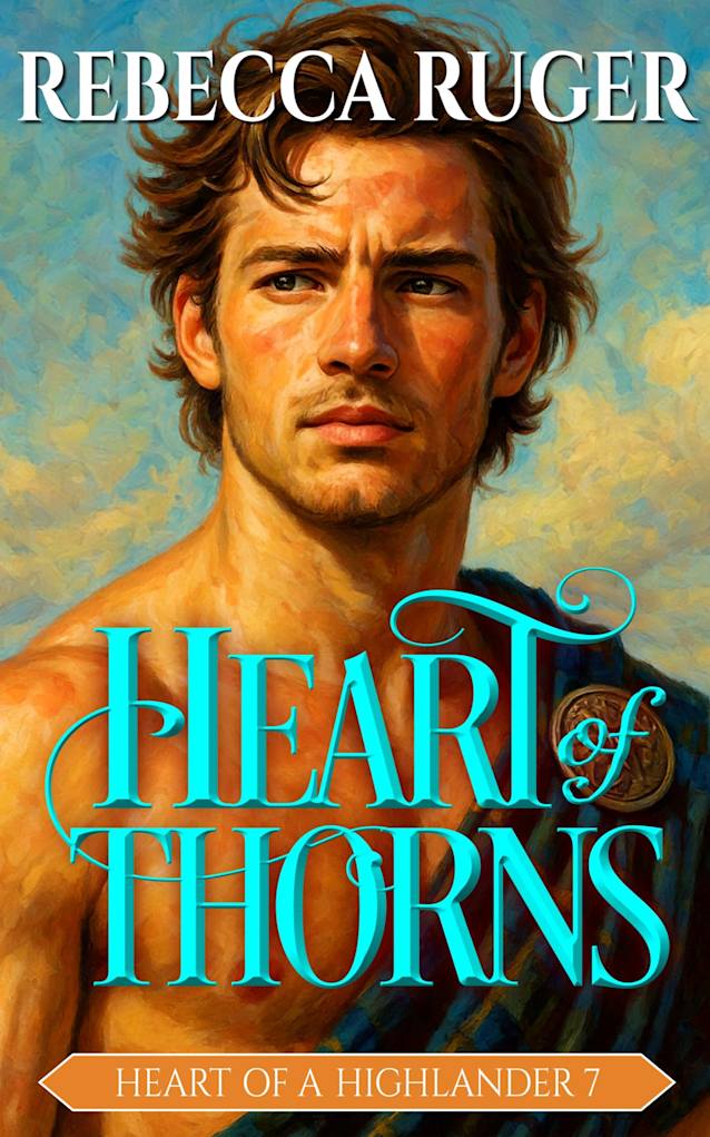 Heart of Thorns (Heart of a Highlander Book 7)