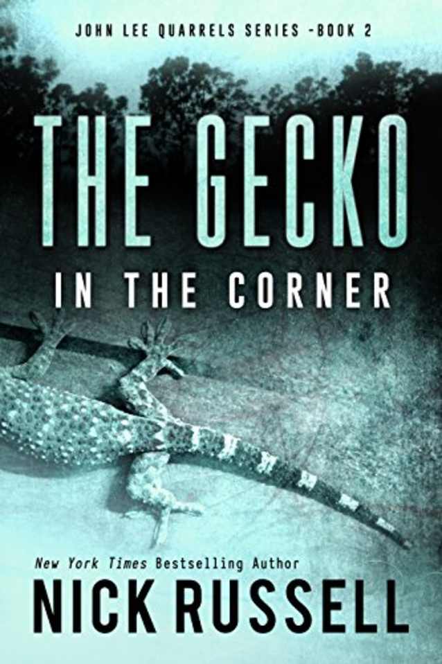 The Gecko In The Corner (John Lee Quarrels Series Book 2)