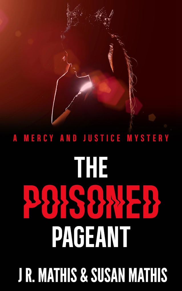 The Poisoned Pageant: A Contemporary Small Town Sleuthing Couple Murder Mystery (The Mercy and Justice Mysteries Book 26)