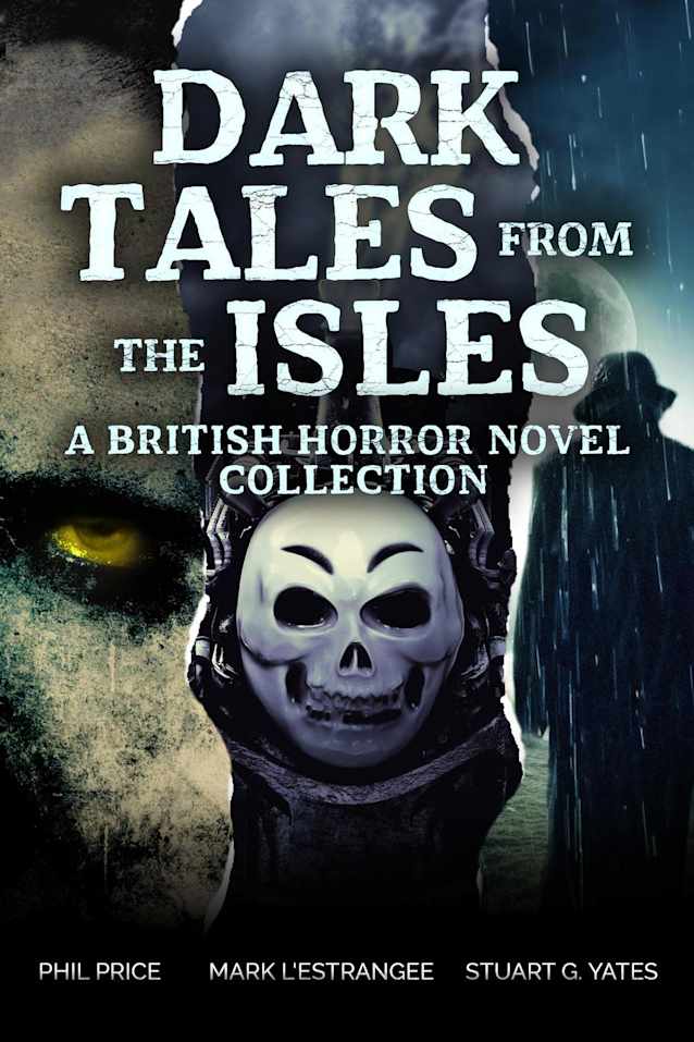 Dark Tales from the Isles: A British Horror Novel Collection