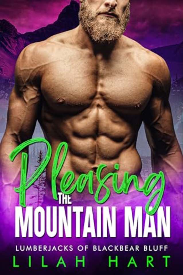 Pleasing the Mountain Man: An Age Gap Instalove Romance (Lumberjacks of Blackbear Bluff Book 5)