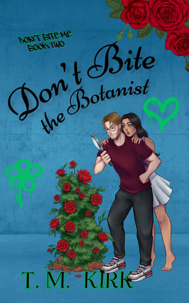 Don’t Bite the Botanist (Don’t Bite Me Series Book 2)