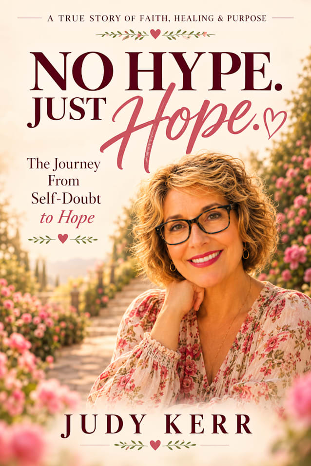 No Hype. Just Hope.™ — A Journey From Self-Doubt To Hope.