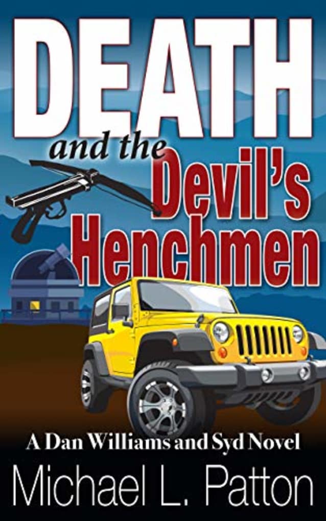 Death and the Devil’s Henchmen: A Dan Williams and Syd Novel (Dan Williams and Syd Novels Book 4)