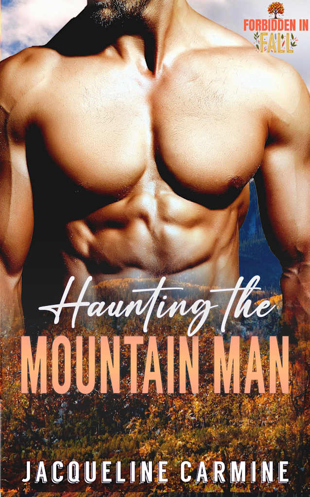 Haunting the Mountain Man: A Forbidden in Fall Mountain Man Romance