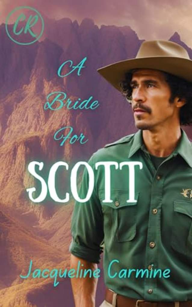 A Bride for Scott (Crescent Ridge: Mountain Men in Uniform)