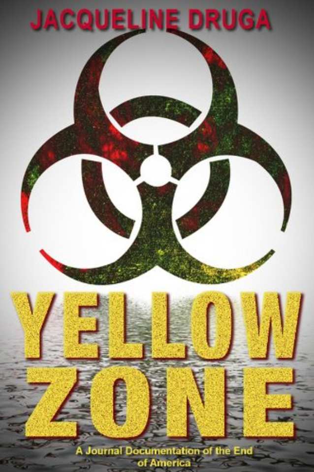 Yellow Zone: A Journal Documentation of the End of America