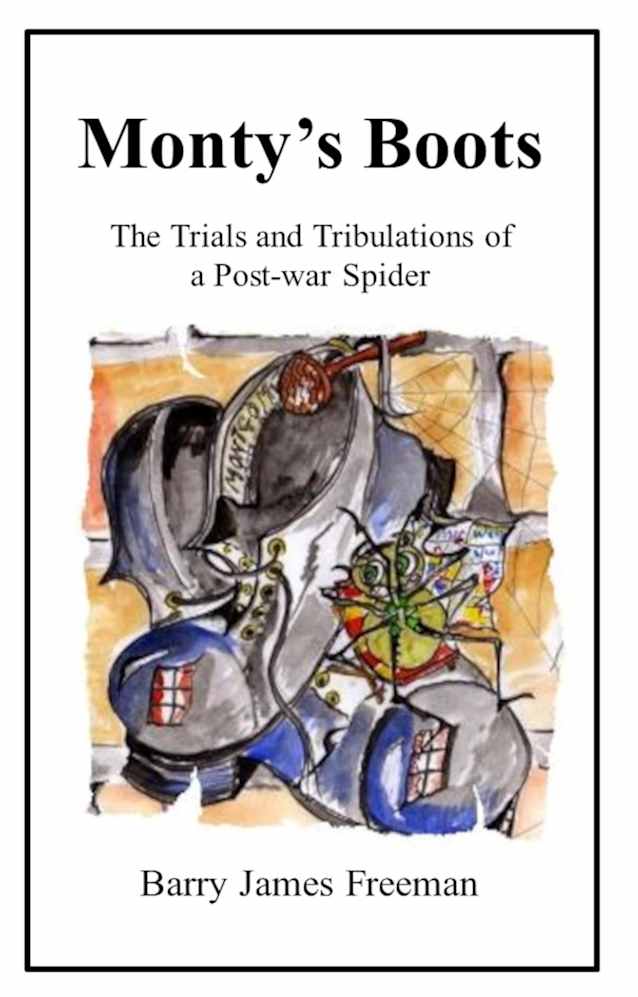 Monty’s Boots: Trials and Tribulations of a Post-war Spider