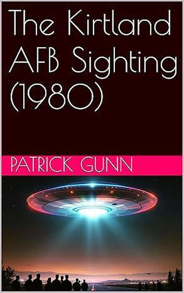 The Kirtland AFB Sighting (1980)