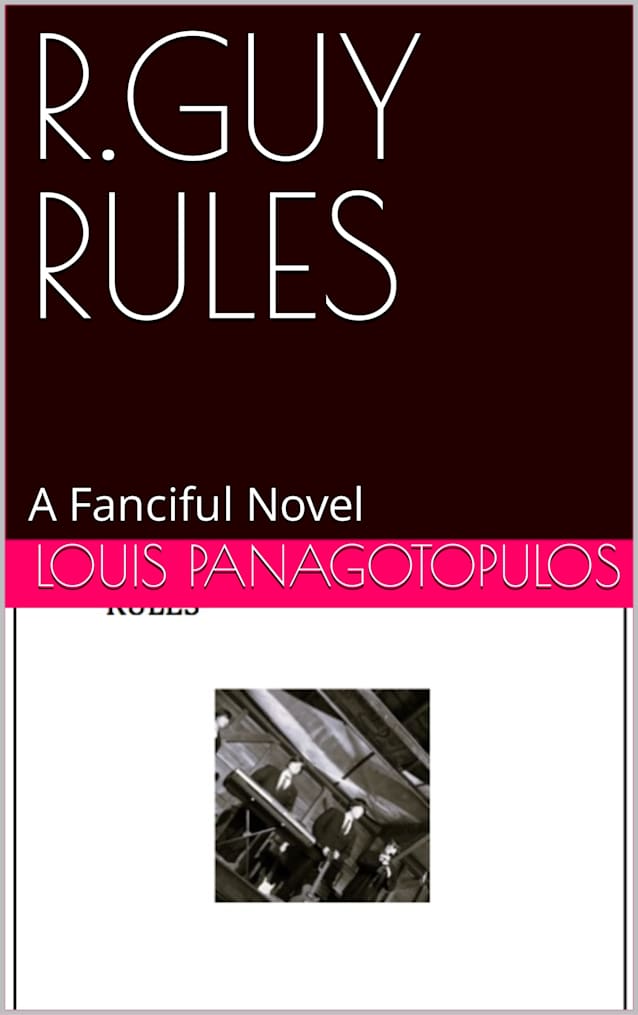 R.GUY RULES: A Fanciful Novel