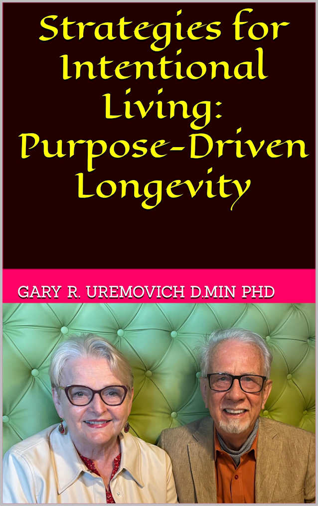 Strategies for Intentional Living: Purpose-Driven Longevity