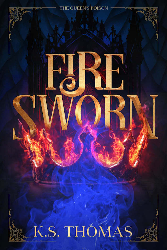 Fire Sworn (The Queen’s Poison Book 1)