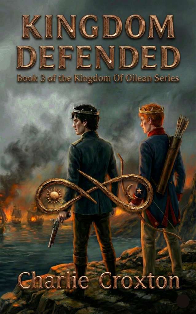 Kingdom Defended: Book 3 of the Kingdom of Oilean Series