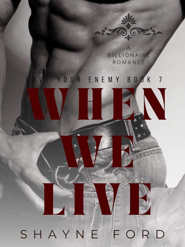 WHEN WE LIVE (Love Your Enemy, #7)