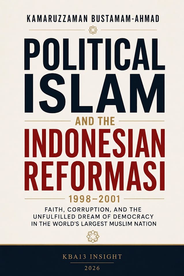 itical Islam and the Indonesian Reformasi: Faith, Corruption, and the Unfulfilled Dream of Democracy in the World’s Largest Muslim Nation (Southeast Asian Studies Book 6)